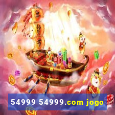 54999 54999.com jogo